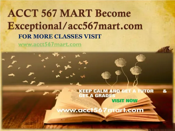 ACCT 567 MART Become Exceptional /acc567mart.com