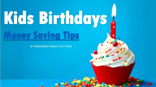 Top 5 Money Saving Tips For Kids Birthday Parties