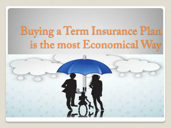 Buying A Term Insurance Plan Is The Most Economical Way