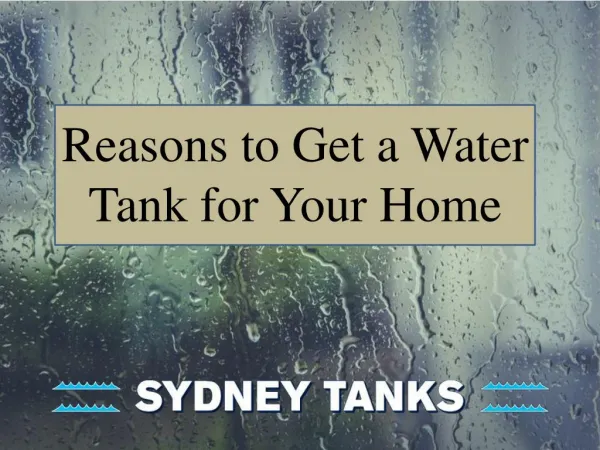 Reasons to Get a Water Tank for Your Home