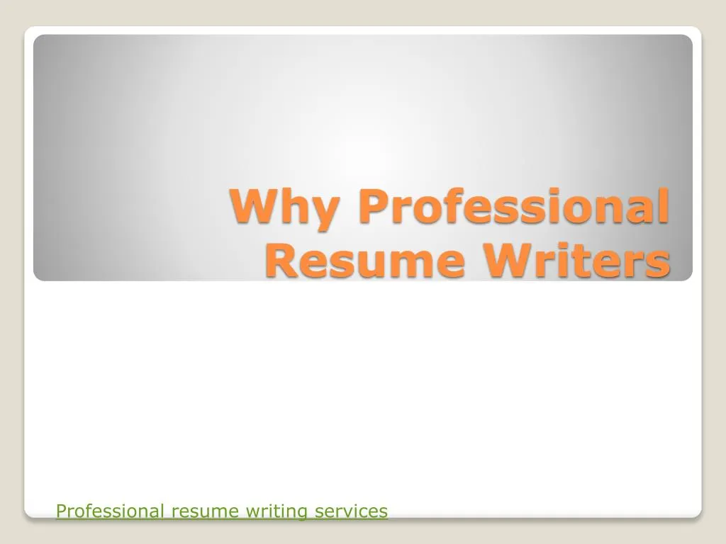 why professional resume writers