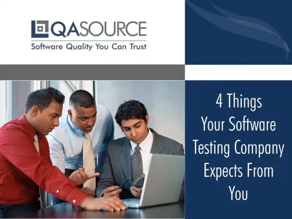 4 Things Your Software Testing Company Expects From You