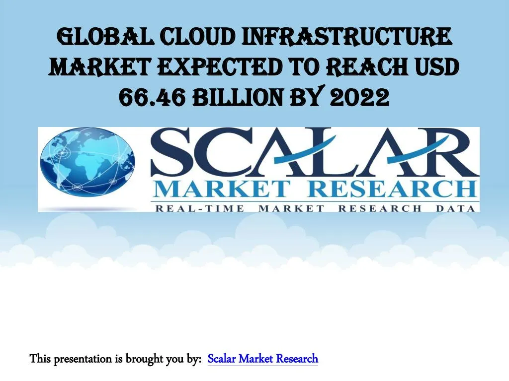 global cloud infrastructure market expected to reach usd 66 46 billion by 2022
