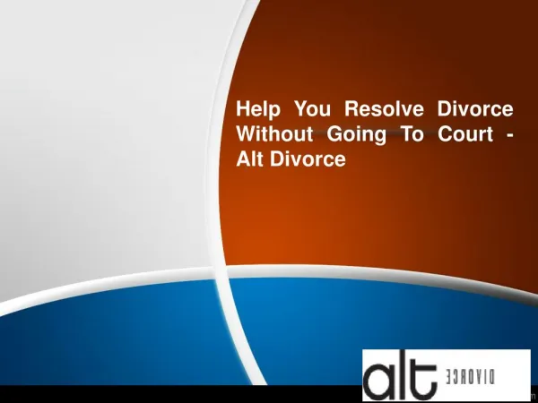Help You Resolve Divorce Without Going To Court - Alt Divorce
