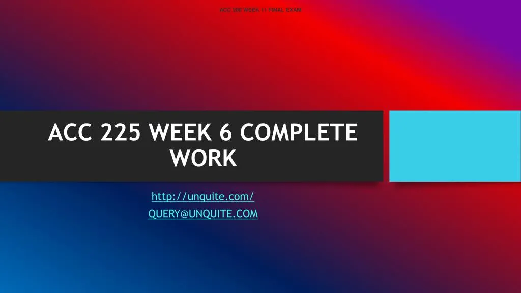 acc 225 week 6 complete work