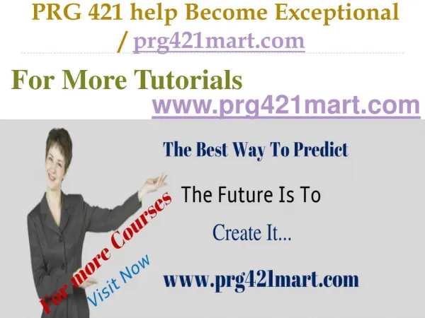 PRG 421 help Become Exceptional / prg421mart.com