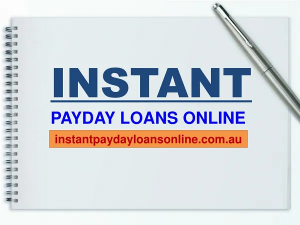 Instant Payday Loans Online - Right Away Solve Unforeseen Monetary Needs