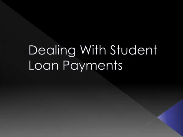 Dealing With Student Loan Payments