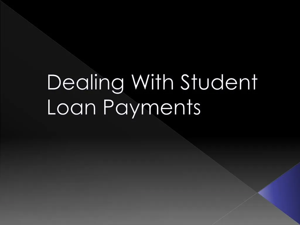 dealing with student loan payments