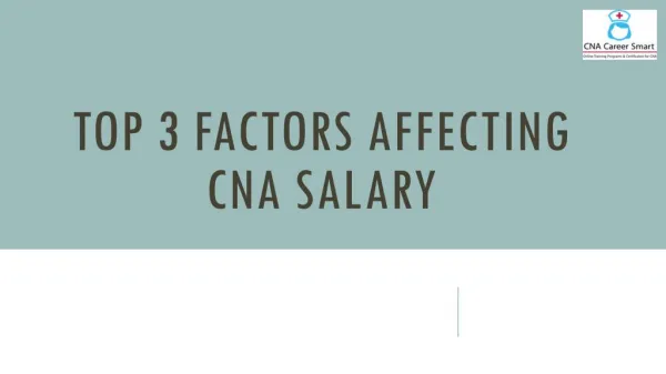 Top 3 factors affecting cna salary