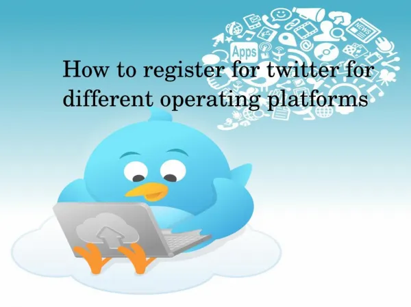 How to register for twitter for different operating platforms?