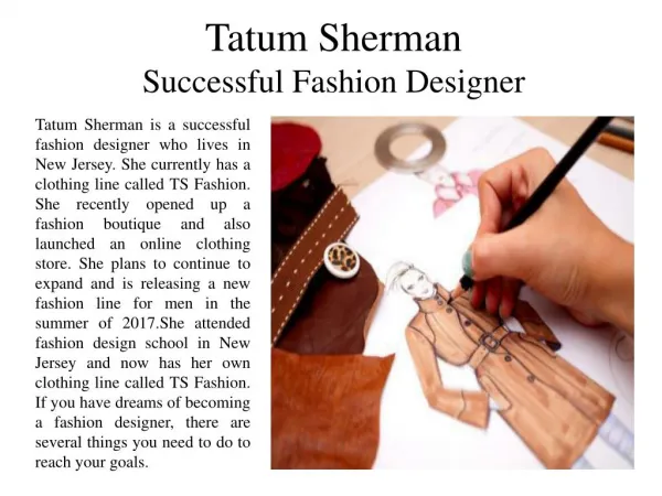 Tatum Sherman - Successful Fashion Designer