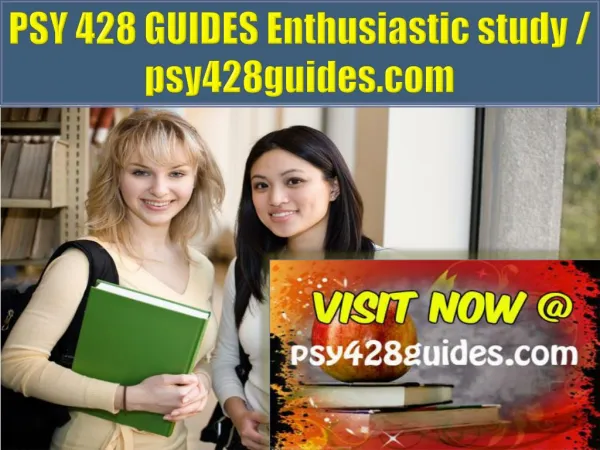 PSY 428 GUIDES Enthusiastic study / psy428guides.com