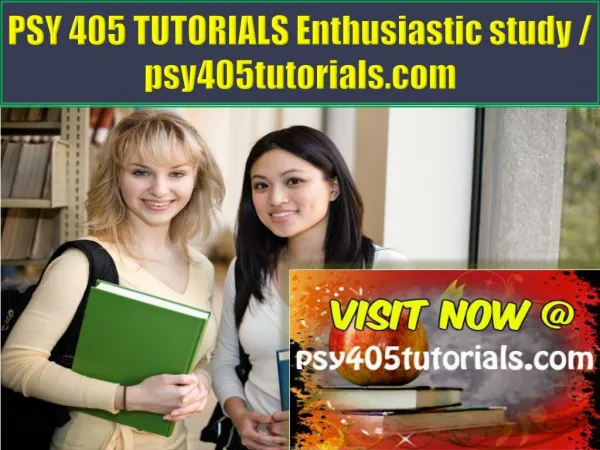PSY 405 TUTORIALS Enthusiastic study / psy405tutorials.com