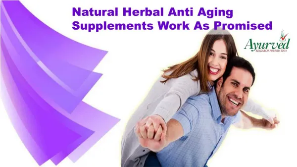 Natural Herbal Anti Aging Supplements Work As Promised