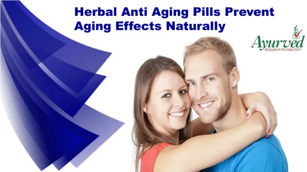 Herbal Anti Aging Pills Prevent Aging Effects Naturually