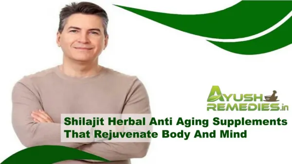 Shilajit Herbal Anti Aging Supplements That Rejuvenate Body And Mind