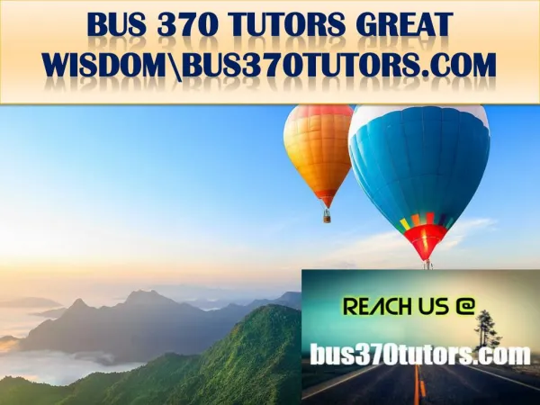 BUS 370 TUTORS GREAT WISDOM \bus370tutors.com