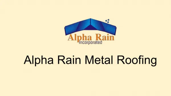 Why Alpha Rain Inc is Different from Other Metal Roofing Company