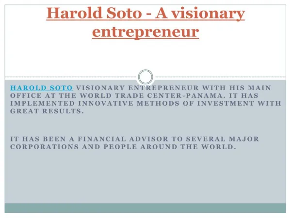 Harold Soto - A visionary entrepreneur