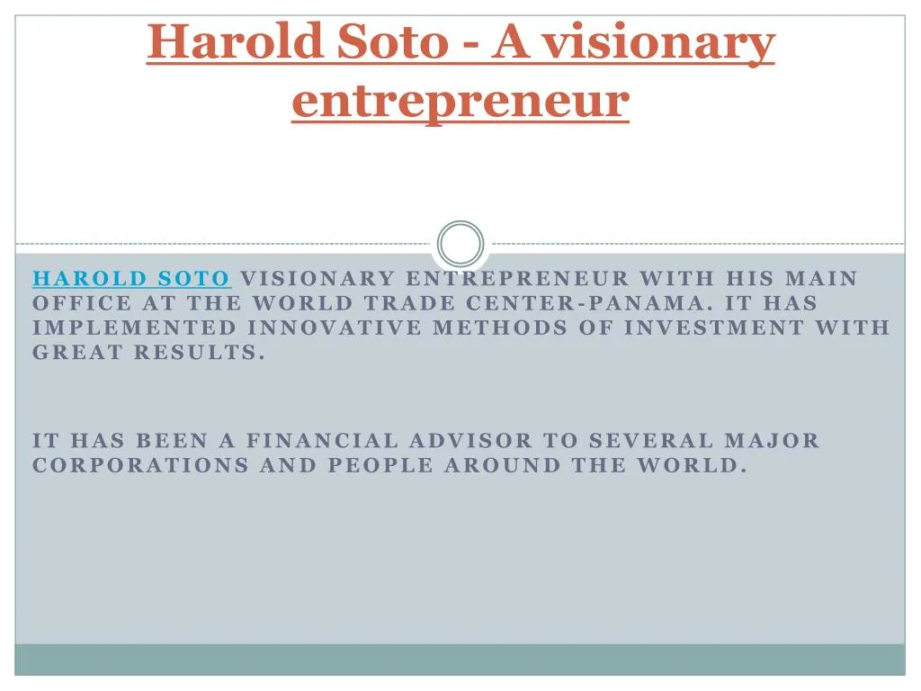 harold soto a visionary entrepreneur