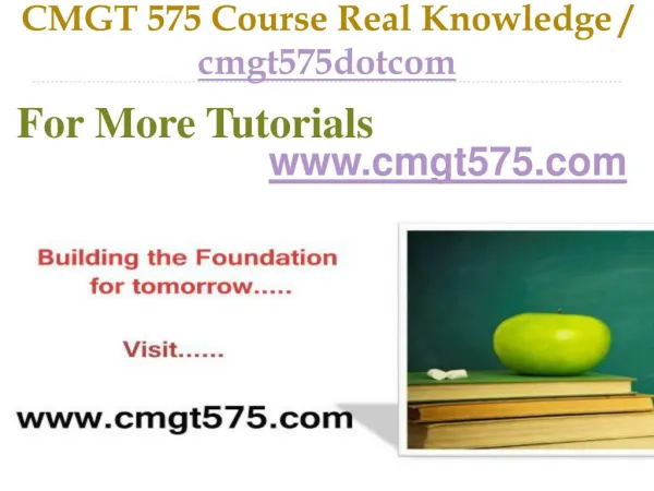CMGT 575 Course Real Tradition,Real Success / cmgt575dotcom