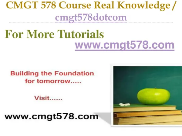 CMGT 578 Course Real Tradition,Real Success / cmgt578dotcom