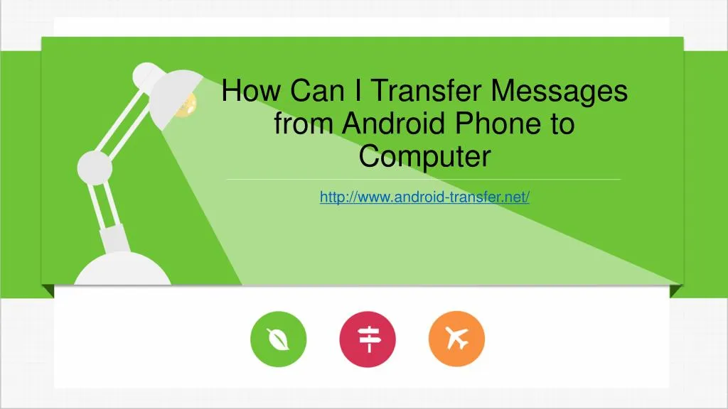 how can i transfer messages from android phone to computer