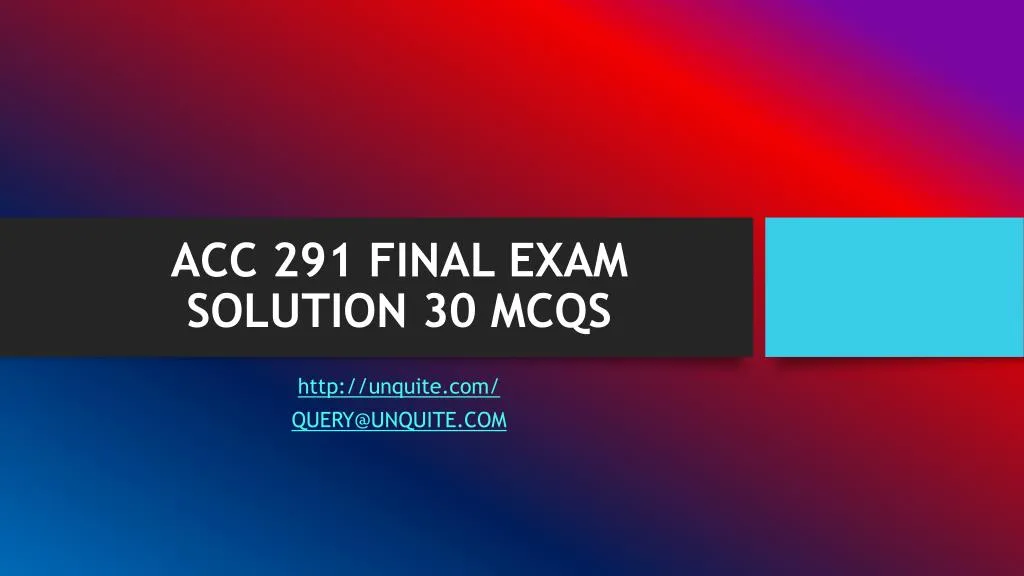 acc 291 final exam solution 30 mcqs