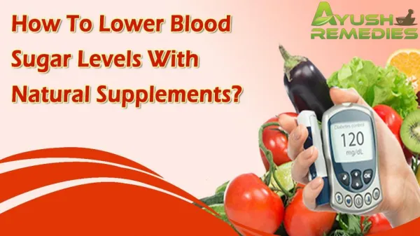 How To Lower Blood Sugar Levels With Natural Supplements?