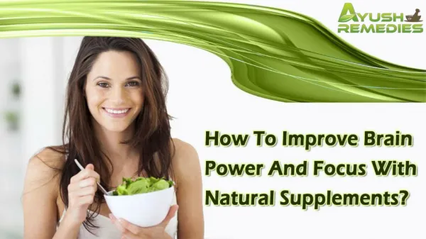 How To Improve Brain Power And Focus With Natural Supplements?