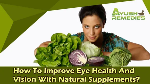 How To Improve Eye Health and Vision With Natural Supplements?