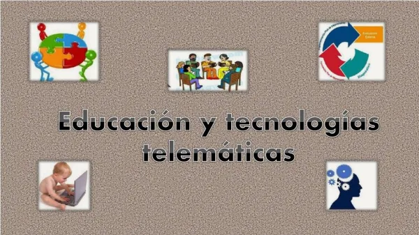 Educación y Tecnologías telemáticas