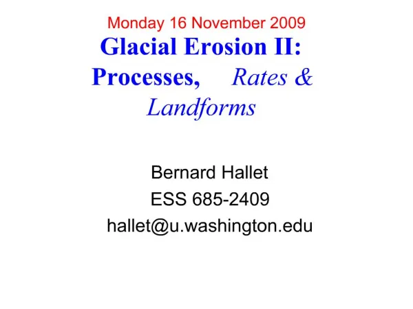 Glacial Erosion II: Processes, Rates Landforms