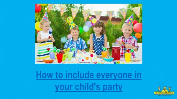 How to include everyone in your child’s birthday celebration