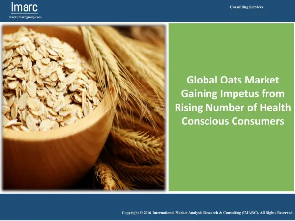 Global Oats Market Report 2016-2021