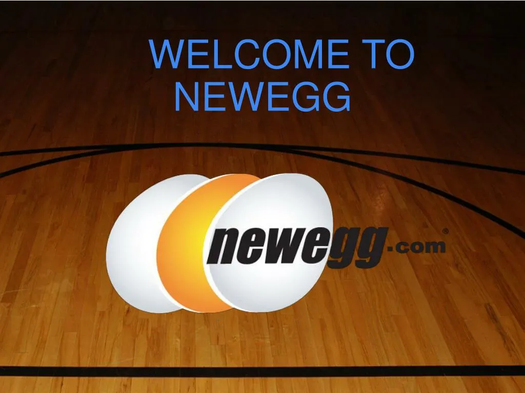 welcome to newegg