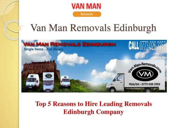 Top 5 Reasons to Hire Leading Removals Edinburgh Company