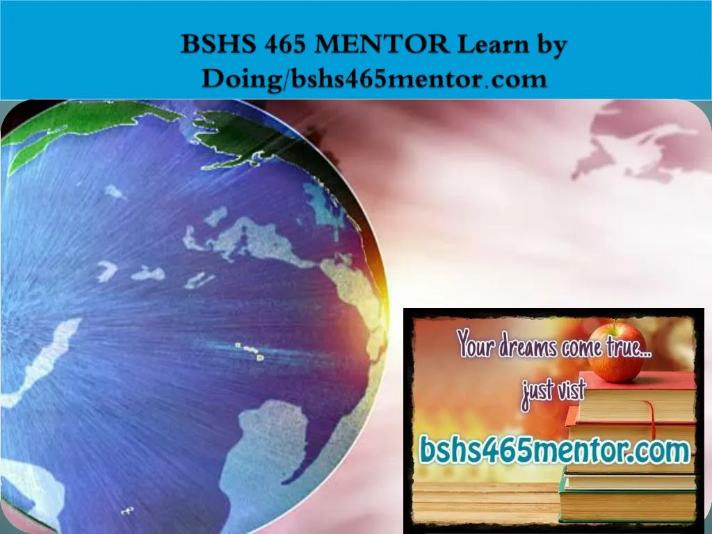 bshs 465 mentor learn by doing bshs465mentor com