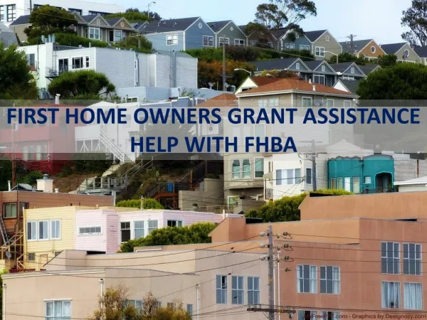 First Home Owners Grant Assistance Guide Help with FHBA