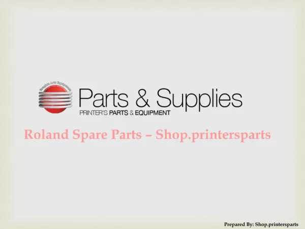 Buy Roland Spare Parts at - Shop.PrintersParts.com