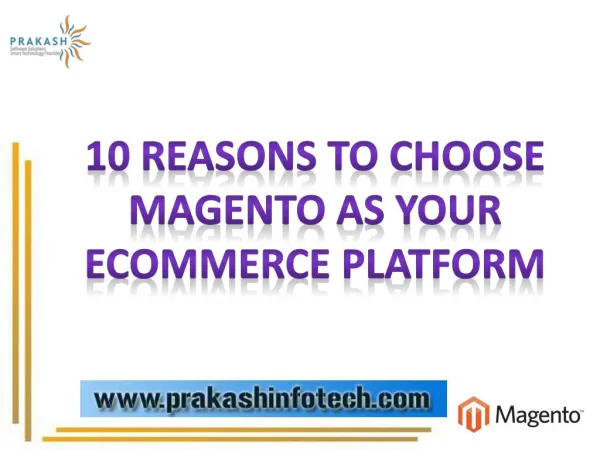 Reasons to Decide Magento for your Ecommerce platform