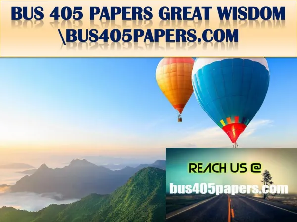 BUS 405 PAPERS GREAT WISDOM \bus405papers.com