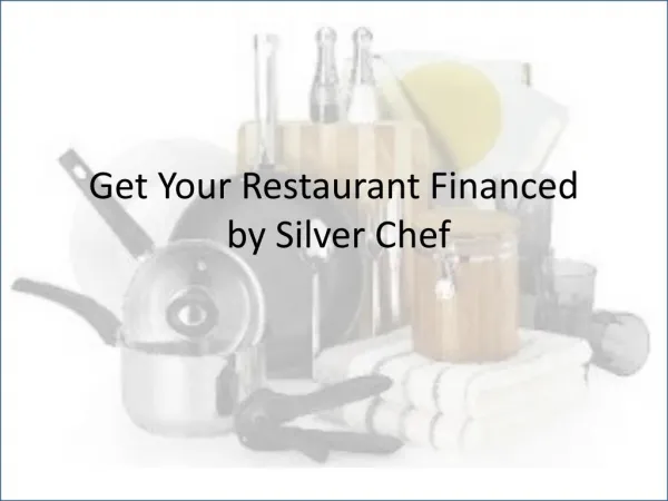 Get Your Restaurant Financed by Silver Chef