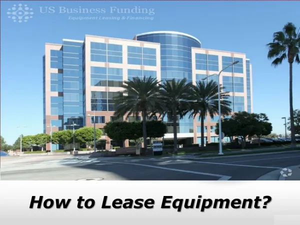 US Business Funding | How to Lease Equipment?
