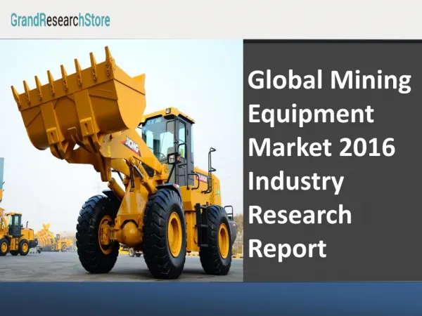 Global Mining Equipment Market 2016 Industry Research Report