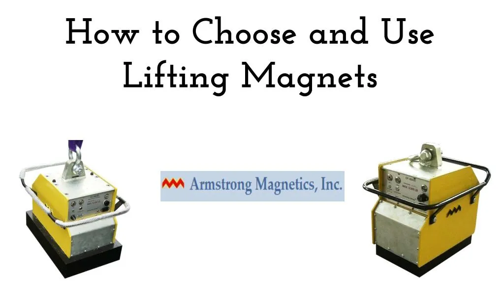 how to choose and use lifting magnets