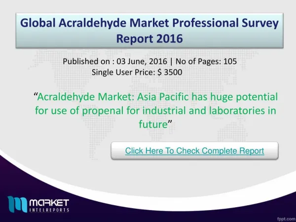 Global Acraldehyde Market: growth in acrolein uses propelling the demand in North America