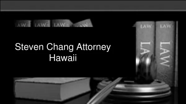 Steven Chang – Hire an Estate Planning Attorney at Hawaii