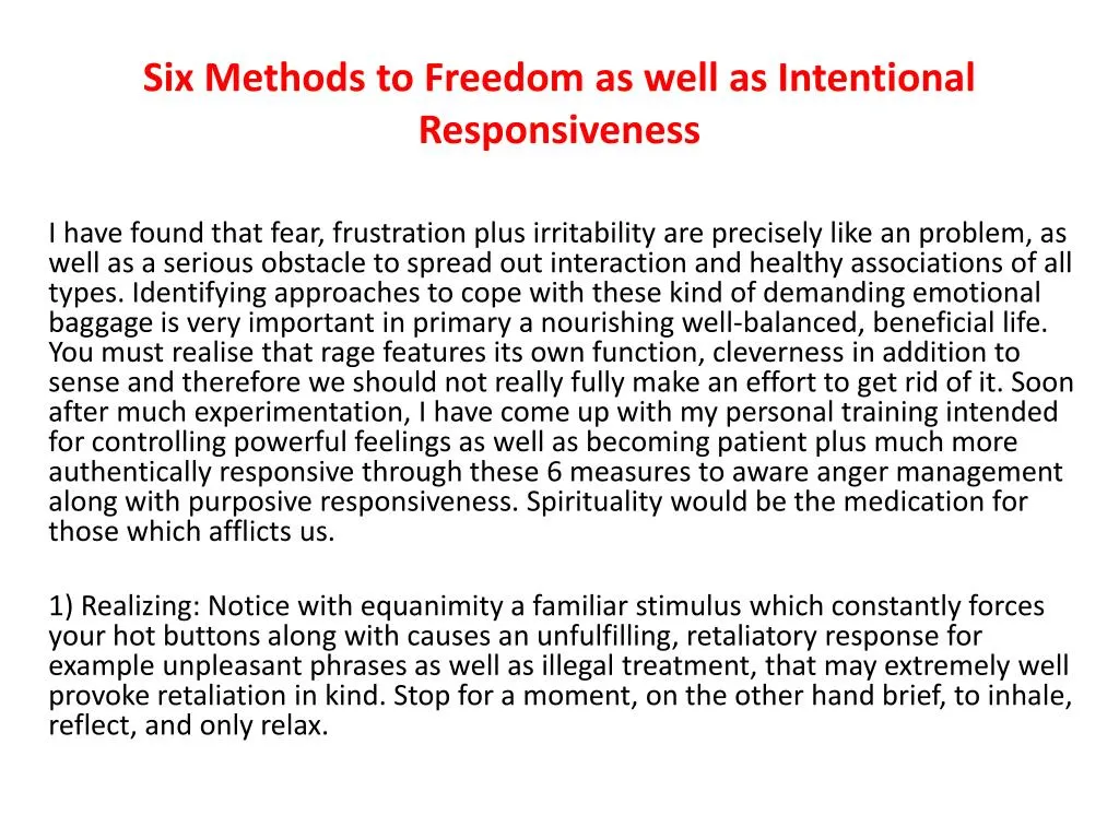 six methods to freedom as well as intentional responsiveness